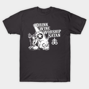 Drink Wine and Worship Satan T-Shirt